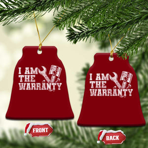 I Am The Warranty Ceramic Ornament Race Car Parts Repair Guy Funny Mechanic