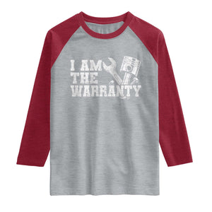 I Am The Warranty Raglan Shirt Race Car Parts Repair Guy Funny Mechanic