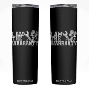 I Am The Warranty Skinny Tumbler Race Car Parts Repair Guy Funny Mechanic
