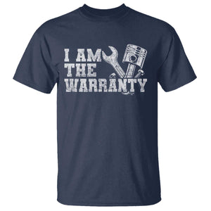 I Am The Warranty T Shirt Race Car Parts Repair Guy Funny Mechanic