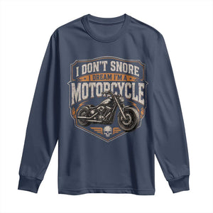 I Dont Snore I Dream Im A Motorcycle Rider Long Sleeve Shirt Snoring Biker Retro Bikers Club TS10 Navy Print Your Wear