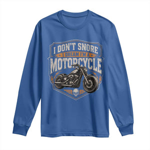 I Dont Snore I Dream Im A Motorcycle Rider Long Sleeve Shirt Snoring Biker Retro Bikers Club TS10 Royal Blue Print Your Wear