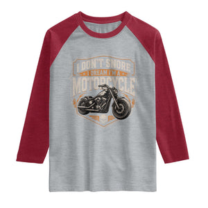 I Dont Snore I Dream Im A Motorcycle Rider Raglan Shirt Snoring Biker Retro Bikers Club TS10 Heather Gray Heather Red Print Your Wear
