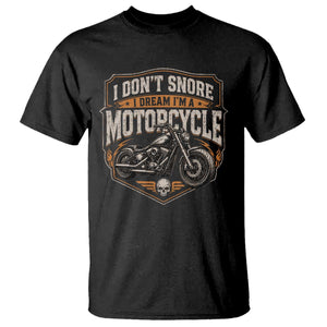 I Dont Snore I Dream Im A Motorcycle Rider T Shirt Snoring Biker Retro Bikers Club TS10 Black Print Your Wear