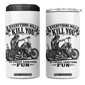 Skeleton Biker Vintage Motorcycle Graphic 4 in 1 Can Cooler Tumbler Everything Will Kill You So Choose Something Fun TS10 One Size: 16 oz White Print Your Wear