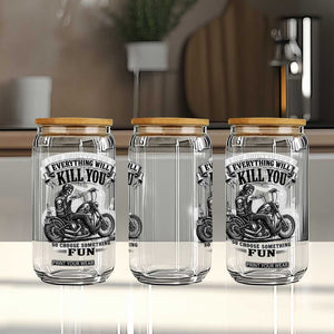 Skeleton Biker Vintage Motorcycle Graphic Glass Can Everything Will Kill You So Choose Something Fun TS10 Print Your Wear