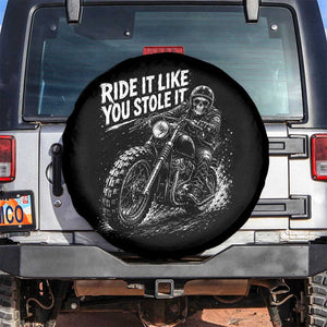 Ride It Like You Stole It Skeleton Rider Vintage Motorcycle Graphic Spare Tire Cover Biker Enthusiasts TS10 No hole Black Print Your Wear