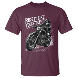 Ride It Like You Stole It Skeleton Rider Vintage Motorcycle Graphic T Shirt Biker Enthusiasts TS10 Maroon Print Your Wear