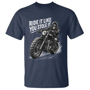 Ride It Like You Stole It Skeleton Rider Vintage Motorcycle Graphic T Shirt Biker Enthusiasts TS10 Navy Print Your Wear