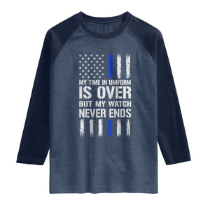 Police Retirement Raglan Shirt My Time In Uniform Is Over USA Flag Retied Officer Gifts TS10 Heather Denim Navy Print Your Wear