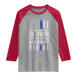 Police Retirement Raglan Shirt My Time In Uniform Is Over USA Flag Retied Officer Gifts TS10 Sport Gray Red Print Your Wear