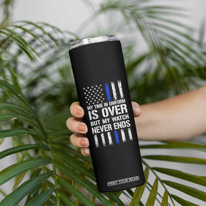Police Retirement Skinny Tumbler My Time In Uniform Is Over USA Flag Retied Officer Gifts