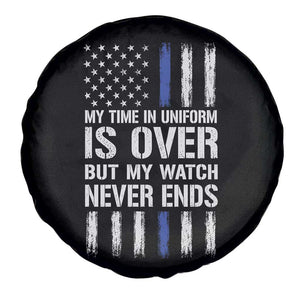 Police Retirement Spare Tire Cover My Time In Uniform Is Over USA Flag Retied Officer Gifts TS10