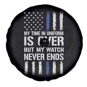Police Retirement Spare Tire Cover My Time In Uniform Is Over USA Flag Retied Officer Gifts TS10