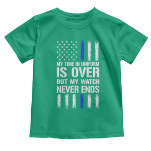 Police Retirement Toddler T Shirt My Time In Uniform Is Over USA Flag Retied Officer Gifts TS10 Irish Green Print Your Wear