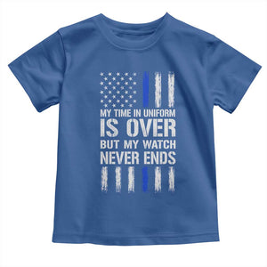 Police Retirement Toddler T Shirt My Time In Uniform Is Over USA Flag Retied Officer Gifts TS10 Royal Blue Print Your Wear