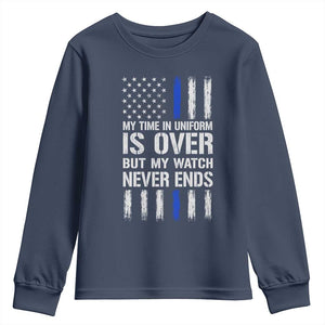 Police Retirement Youth Sweatshirt My Time In Uniform Is Over USA Flag Retied Officer Gifts TS10 Navy Print Your Wear