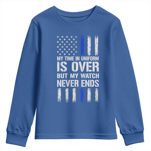Police Retirement Youth Sweatshirt My Time In Uniform Is Over USA Flag Retied Officer Gifts TS10 Royal Blue Print Your Wear
