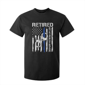 Police Retirement T Shirt For Kid Retired Not My Problem Anymore Handcuffs US Flag Retired Police Graphic TS10 Black Print Your Wear
