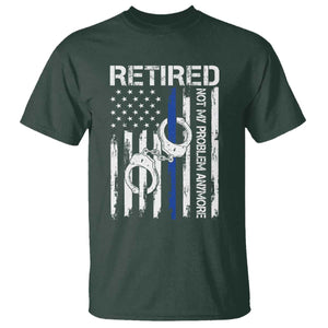 Police Retirement T Shirt Retired Not My Problem Anymore Handcuffs US Flag Retired Police Graphic TS10 Dark Forest Green Print Your Wear