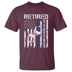 Police Retirement T Shirt Retired Not My Problem Anymore Handcuffs US Flag Retired Police Graphic TS10 Maroon Print Your Wear