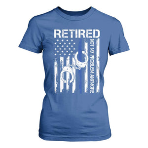 Police Retirement T Shirt For Women Retired Not My Problem Anymore Handcuffs US Flag Retired Police Graphic TS10 Royal Blue Print Your Wear