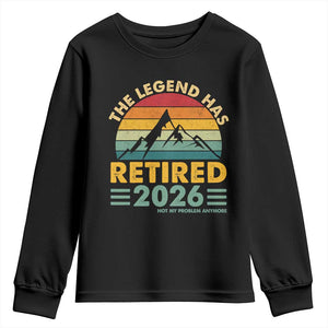 Retired 2026 Not My Problem Anymore Youth Sweatshirt Vintage Retirement Gift TS10 Black Print Your Wear