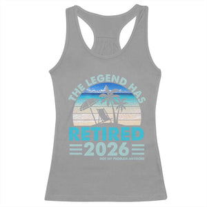 The Legend Has Retired 2026 Racerback Tank Top Vintage Tropical Beach Sunset Graphic Ocean Vibes TS10 Sport Gray Print Your Wear