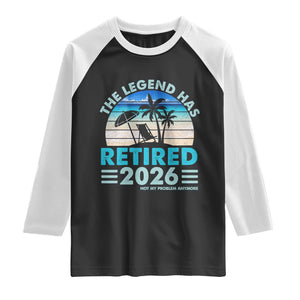 The Legend Has Retired 2026 Raglan Shirt Vintage Tropical Beach Sunset Graphic Ocean Vibes TS10 Black White Print Your Wear