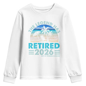The Legend Has Retired 2026 Youth Sweatshirt Vintage Tropical Beach Sunset Graphic Ocean Vibes TS10 White Print Your Wear