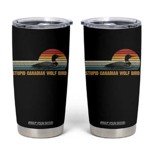 Stupid Canadian Wolf Bird Tumbler Cup Retro LGBT Hockey Fan TS10 Black Print Your Wear