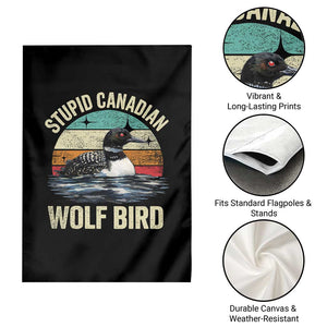 Stupid Canadian Wolf Bird Garden Flag Funny Retro LGBT Romance Hockey Fan TS10 Print Your Wear