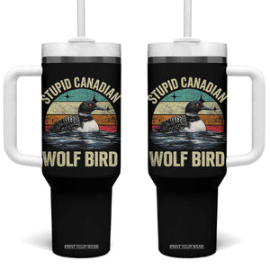 Stupid Canadian Wolf Bird Tumbler With Handle Funny Retro LGBT Romance Hockey Fan TS10 One Size: 40 oz Black Print Your Wear