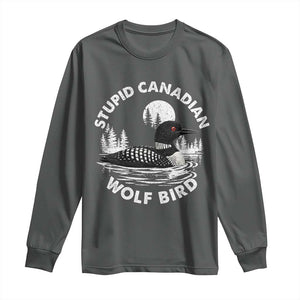 Stupid Canadian Wolf Bird Long Sleeve Shirt Sarcastic LGBT Hockey Fan TS10 Dark Heather Print Your Wear