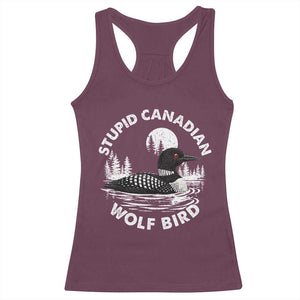 Stupid Canadian Wolf Bird Racerback Tank Top Sarcastic LGBT Hockey Fan TS10 Maroon Print Your Wear