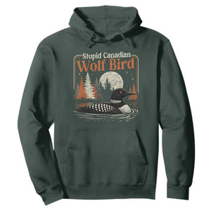 Stupid Canadian Wolf Bird Hoodie Retro LGBT Hockey Fan Romance TS10 Dark Forest Green Print Your Wear