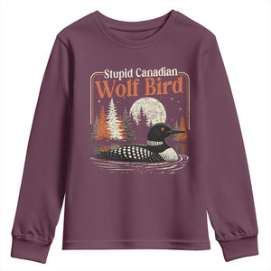 Stupid Canadian Wolf Bird Youth Sweatshirt Retro LGBT Hockey Fan Romance TS10 Maroon Print Your Wear