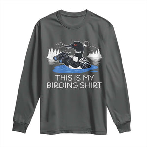 Funny Birding Long Sleeve Shirt Loon Bird Watching TS10 Dark Heather Print Your Wear
