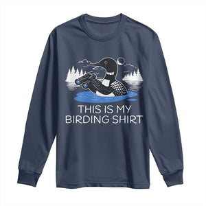 Funny Birding Long Sleeve Shirt Loon Bird Watching TS10 Navy Print Your Wear