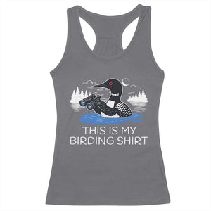 Funny Birding Racerback Tank Top Loon Bird Watching TS10 Charcoal Print Your Wear