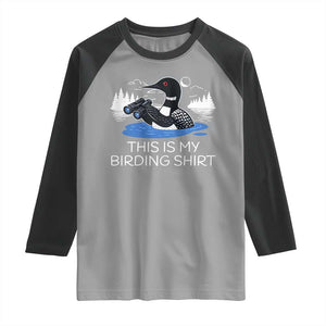 Funny Birding Raglan Shirt Loon Bird Watching TS10 Sport Gray Black Print Your Wear