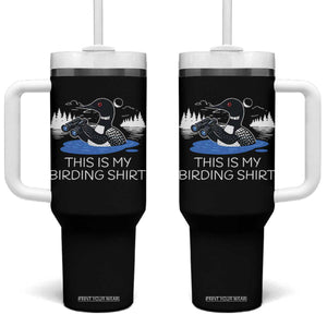 Funny Birding Tumbler With Handle Loon Bird Watching TS10 One Size: 40 oz Black Print Your Wear
