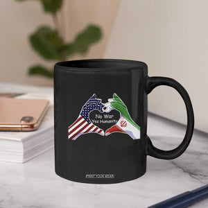 Iran Coffee Mug No War Yes Hummanity Persian American Flag Heart Political Statement TS10 Print Your Wear