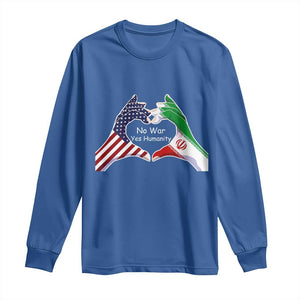 Iran Long Sleeve Shirt No War Yes Hummanity Persian American Flag Heart Political Statement TS10 Royal Blue Print Your Wear