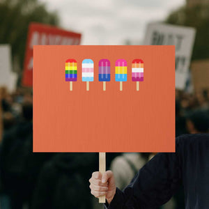 LGBT Rainbow Popsicles Protest Sign Summer Ice Cream LGBTQ Pride Ally TS10 Horizontal 18" × 24" Orange Print Your Wear
