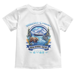 Alaska Cruising Toddler T Shirt Alaskan Cruisin Together Matching Family Cruise TS10 White Print Your Wear