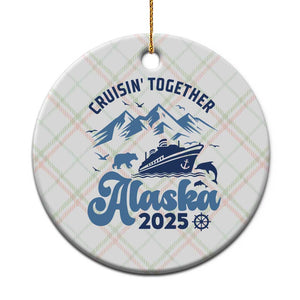 Alaska Cruise Ceramic Ornament Cruisin Together Matching Family Cruise 2025 TS10 1pc Christmas Plaid Print Your Wear