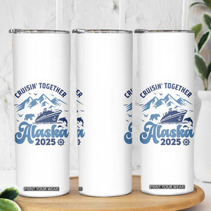 Alaska Cruise Skinny Tumbler Cruisin Together Matching Family Cruise 2025 TS10 Print Your Wear