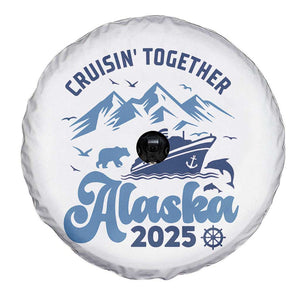 Alaska Cruise Spare Tire Cover Cruisin Together Matching Family Cruise 2025 TS10 Print Your Wear