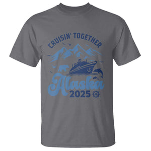 Alaska Cruise T Shirt Cruisin Together Matching Family Cruise 2025 TS10 Charcoal Print Your Wear